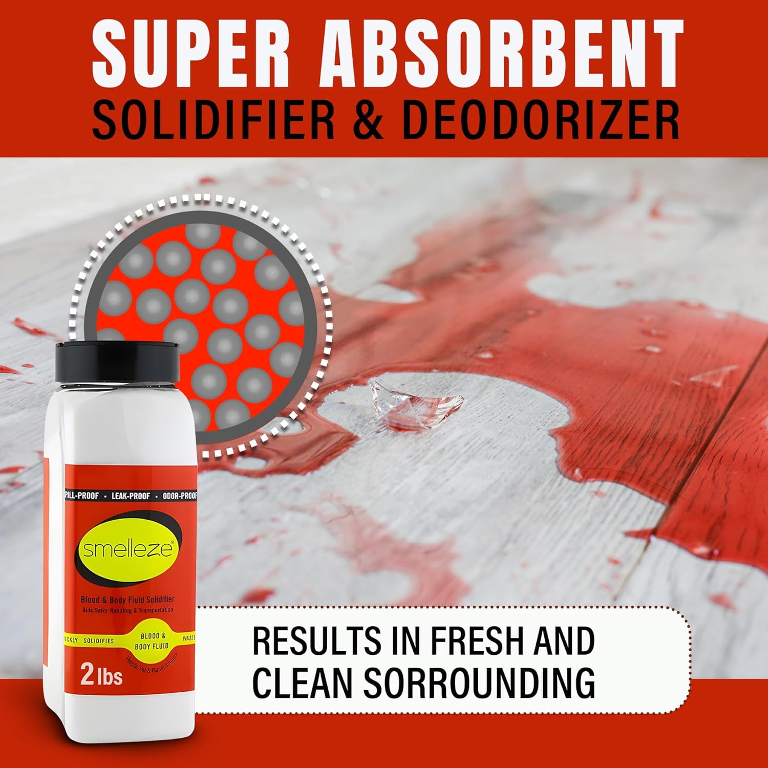 SMELLEZE Blood & Body Fluid Clean Up Super Absorbent, Solidifier & Deodorizer: 2 lb. Granules