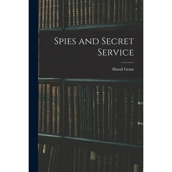 Spies and Secret Service (Paperback)