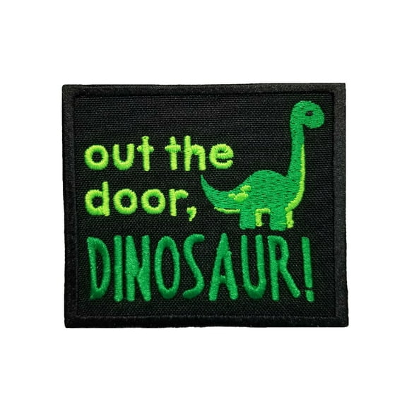 Funny Cute Animal Phrases Out the Door Dinosaur Embroidered Iron On Patch