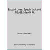 Excptnl Lives: Spec& Inclusv& S/S/G& Idea04 Pk [Hardcover - Used]
