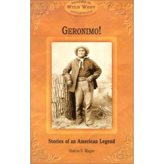 Pre-Owned Geronimo!: Stories of an American Legend (Wild West Collection, V. 11) (Paperback) 1893860833 9781893860834