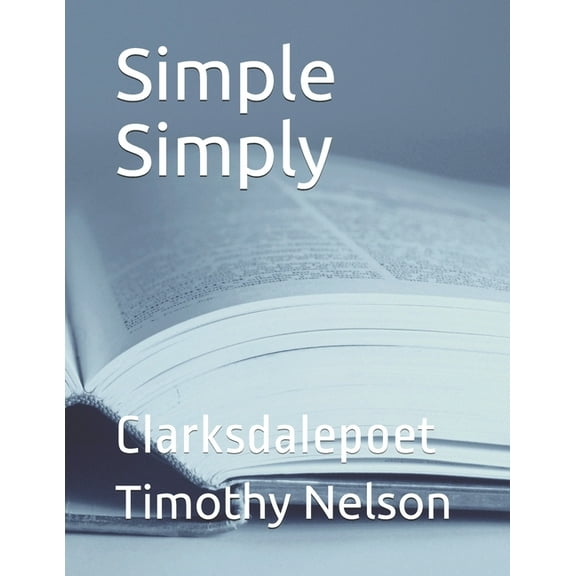 Simple Simply: Clarksdalepoet (Paperback)