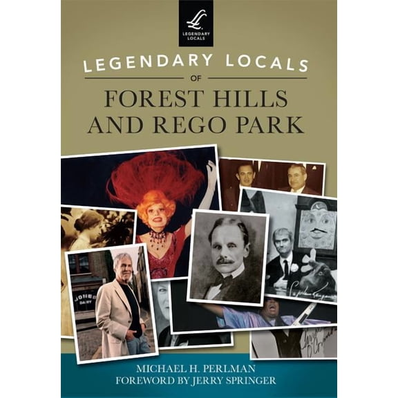 Legendary Locals of Forest Hills and Rego Park : New York