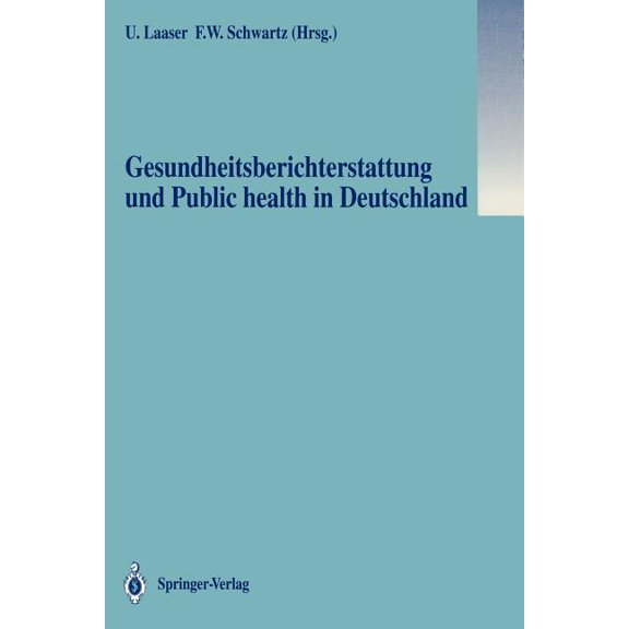 Gesundheitsberichterstattung Und Public Health in Deutschland, (Paperback)