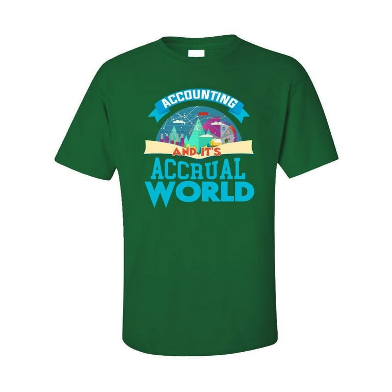 Funny Accounting T Shirt It's Accrual World Accountant Tee