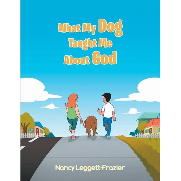 What My Dog Taught Me About God, (Paperback)