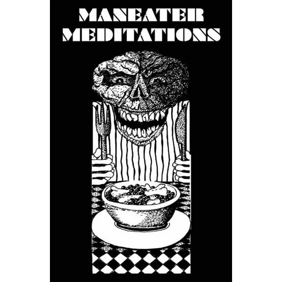 Maneater Meditations: Selected Tales from the Stuffed Fabulist, (Paperback)