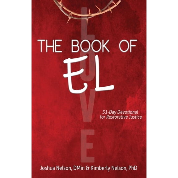 The Book of El: 31-Day Devotional for Restorative Justice, (Paperback)