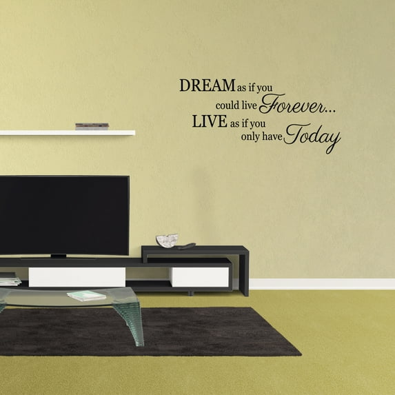 Wall Decal Quote Dream As If You Could Live Forever Live As If You Only Have Today Girls Teen Bedroom Vinyl Art PC878