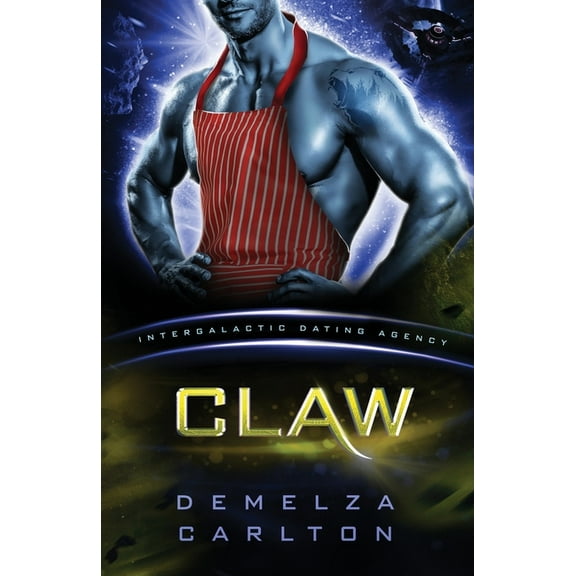 Colony: Nyx Claw: Colony: Nyx #3 (Intergalactic Dating Agency): An Alien Scifi Romance:, Book 3, (Paperback)