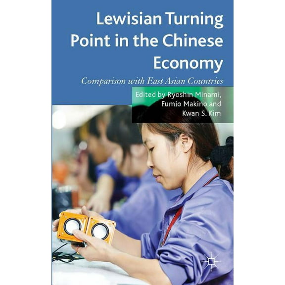 Lewisian Turning Point in the Chinese Economy: Comparison with East Asian Countries, (Hardcover)