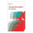 thumbnail image 1 of Libro El Accidente Tapa Blanda, Autor Santiago Roncagliolo, Editorial Seix Barral Mexico, 1 of 3