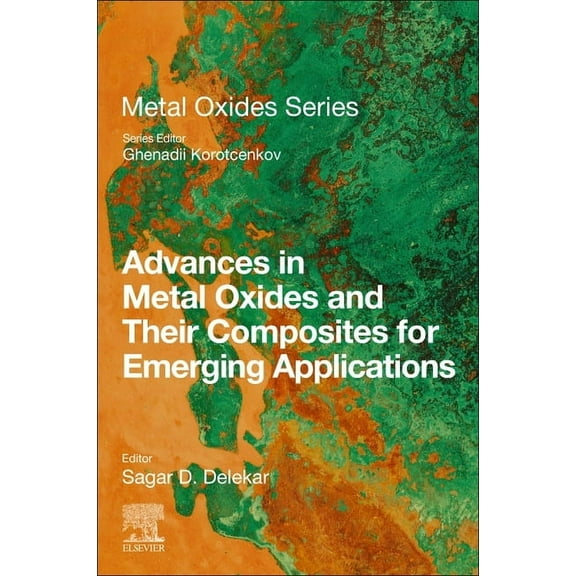Metal Oxides Advances in Metal Oxides and Their Composites for Emerging Applications, (Paperback)