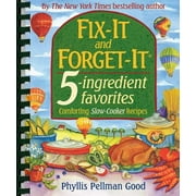 PHYLLIS GOOD Fix-It and Forget-It 5-ingredient favorites : Comforting Slow-Cooker Recipes (Other)