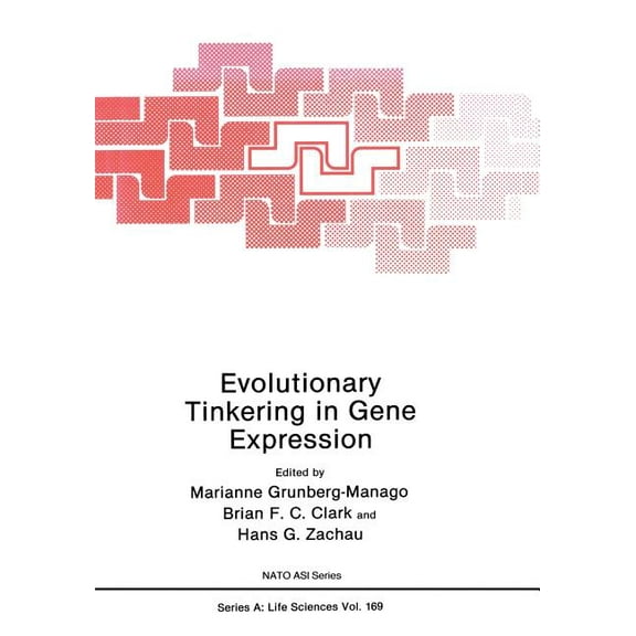 NATO Asi Evolutionary Tinkering in Gene Expression, Book 169, (Paperback)