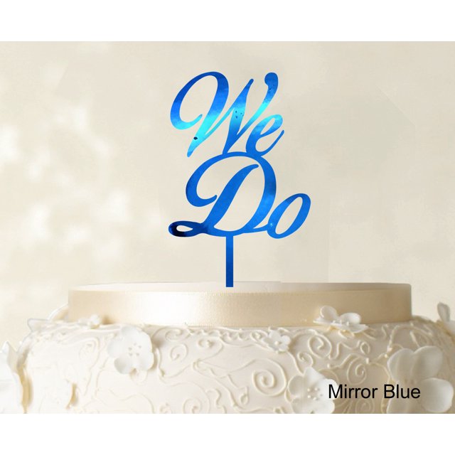 We Do Wedding Cake Topper Personalized Mirror Blue Cake Topper Color Option Available 4-6 Inches Wide