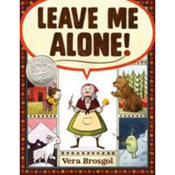 Pre-Owned Leave Me Alone!: (Caldecott Honor Book) (Hardcover) 1626724415 9781626724419