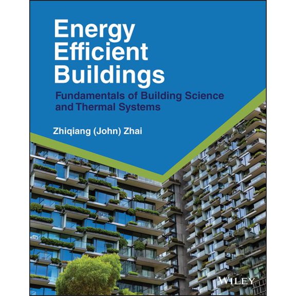 Pre-Owned Energy Efficient Buildings: Fundamentals of Building Science and Thermal Systems, (Hardcover)