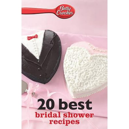 Betty Crocker 20 Best Bridal Shower Recipes - (Best Bridal Shower Food)