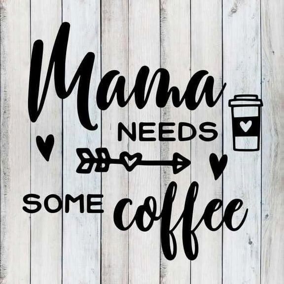 Mama needs some coffee Rustic Farmhouse Style White Wood Sign Wall Décor Gift 12 x 12 Wood Sign B3-12120001098