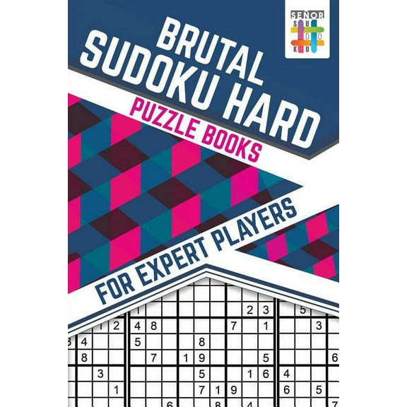 Brutal Sudoku Hard Puzzle Books for Expert Players, (Paperback)