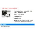 thumbnail image 2 of Front Brake Hose - Compatible with 1984 - 1988 Ford L8000 1985 1986 1987, 2 of 2