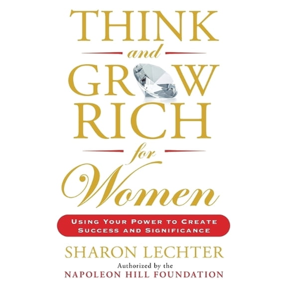 Pre-Owned Think and Grow Rich for Women: Using Your Power to Create Success and Significance Paperback