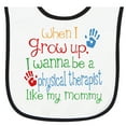thumbnail image 2 of Inktastic Physical Therapist Like Mommy Baby Terry Cloth Bib, 2 of 3