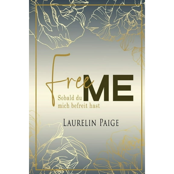Free Me - Sobald du mich befreit hast, (Paperback)