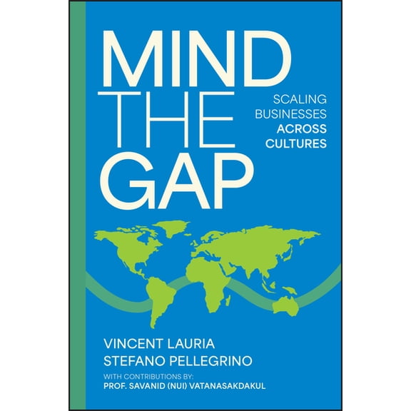 Mind the Gap: Scaling Businesses Across Cultures, (Hardcover)