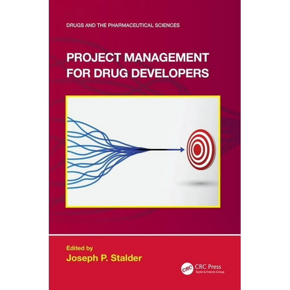 Drugs and the Pharmaceutical Sciences Project Management for Drug Developers, (Hardcover)