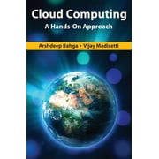 Cloud Computing: A Hands-On Approach, (Hardcover)