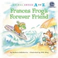 thumbnail image 1 of Pre-Owned Frances Frog's Forever Friend (Paperback) 1575653109 9781575653105, 1 of 1