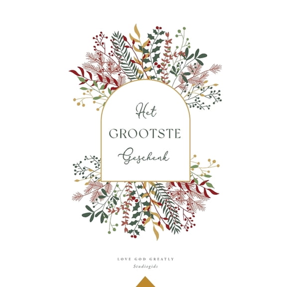 Het grootste Geschenk: A Love God Greatly Dutch Bible Study Journal, (Paperback)