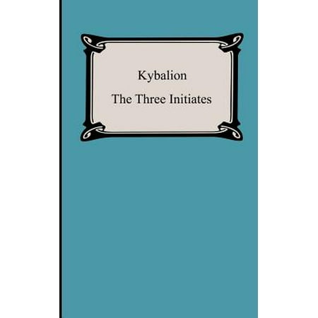 Kybalion : A Study of the Hermetic Philosophy of Ancient Egypt and (Best Way To Study Philosophy)