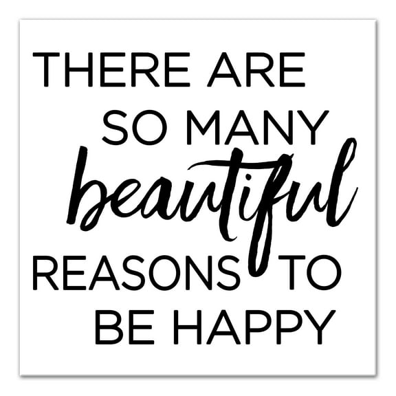 Creative Products There Are So Many Beautiful Reasons to Be Happy 24 x 24 Canvas Wall Art