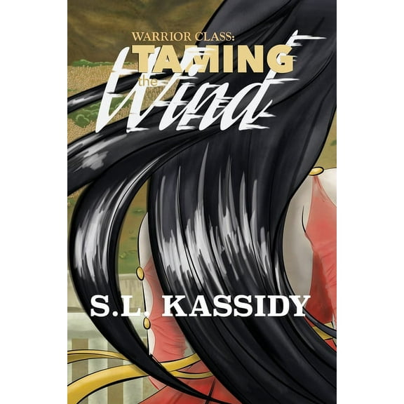 Warrior Class: Taming The Wind (Series #2) (Paperback)