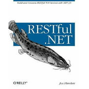 RESTful.NET: Build and Consume RESTful Web Services with .NET 3.5