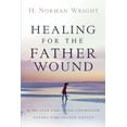 thumbnail image 1 of Pre-Owned Healing for the Father Wound: A Trusted Christian Counselor Offers Time-Tested Advice (Paperback) 0764205358 9780764205354, 1 of 1
