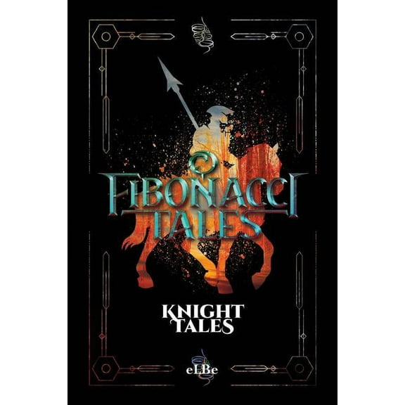 Fibonacci Tales Fibonacci Tales: Knight Tales, Book 2, (Paperback)