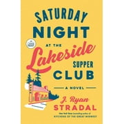 Saturday Night at the Lakeside Supper Club : A Novel (Paperback)
