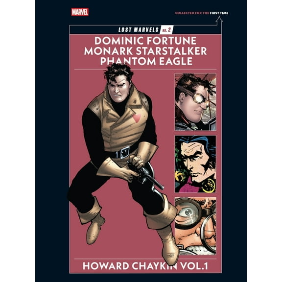Lost Marvels Lost Marvels No. 2: Howard Chaykin Vol. 1: Dominic Fortune, Monark Starstalker, and Phantom Eagle, (Hardcover)