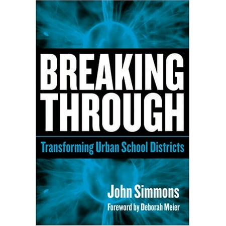 Breaking Through: Transforming Urban School Districts [Paperback - Used]