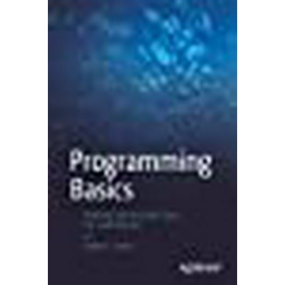 Programming Basics: Getting Started with Java, C#, and Python