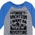 thumbnail image 3 of Instant Message - Forget Vacation; I Want an Adventure - Toddler & Youth Raglan Graphic T-Shirt, 3 of 5
