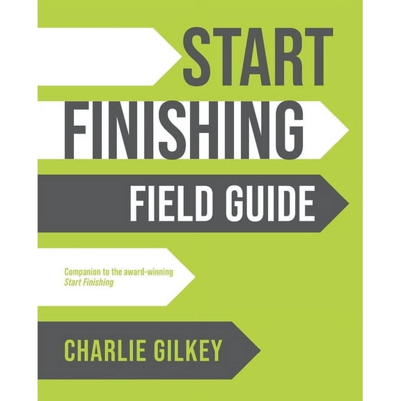 Start Finishing Field Guide, (Paperback)