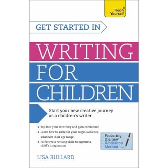 Pre-Owned Get Started in Writing for Children: Teach Yourself (Paperback) 1471804550 9781471804557