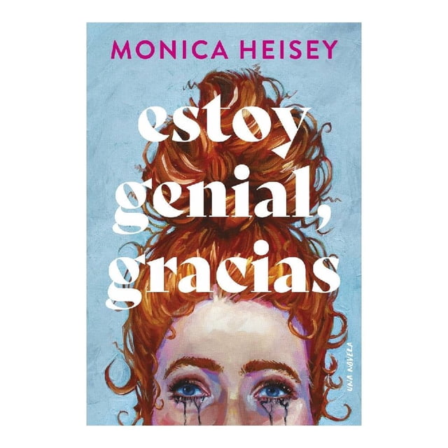 Estoy genial, gracias Contraluz Mónica Heisey