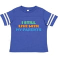 thumbnail image 3 of Inktastic I Still Live with My Parents Boys or Girls Toddler T-Shirt, 3 of 5