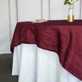 thumbnail image 2 of Efavormart 90"X90" Burgundy Accordion Crinkle Taffeta Table Overlay - Perfect for Wedding Ceremonies, Party, Event, Banquet, and Decoration - Excellence Class and Vibrancy - Imperial Luster, 2 of 11